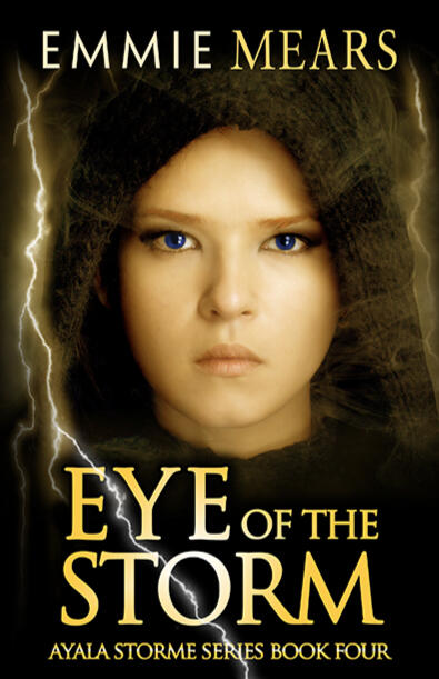 Ayala Storme Book 4: Eye of the Storm
